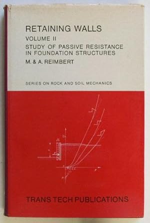 Seller image for Study of Passive Resistance in Foundation Structures Volume 2 : Retaining Walls. for sale by Lost and Found Books
