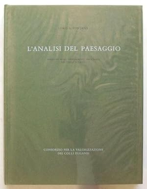 Immagine del venditore per L'analisi del paesaggio : indagine sugli insediamenti spontanei nei Colli Euganei. venduto da Lost and Found Books