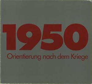 1950. Orientierung nach dem Kriege. Eine Ausstellung der Neuen Sammlung München.