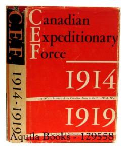 Bild des Verkufers fr Canadian Expeditionary Force 1914-1919 : The Official History of the Canadian Army in the First World War. zum Verkauf von Aquila Books(Cameron Treleaven) ABAC