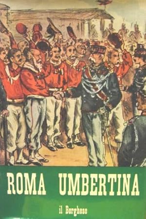 Seller image for Roma umbertina. for sale by Libreria La Fenice di Pietro Freggio