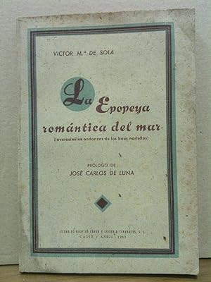 La Epopeya romántica del mar: Inverosímiles andanzas de los bous norteños / Prol. de José Carlos ...