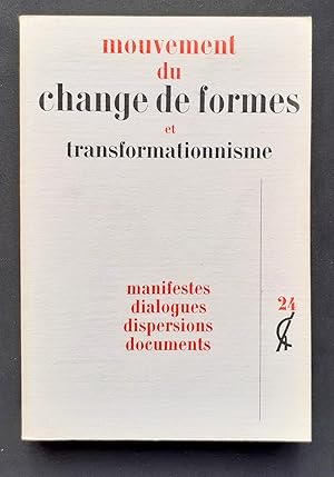 Bild des Verkufers fr Change de forme et transformationnisme - Collectif Change N 24 : manifestes, dialogues, dispersions, documents - zum Verkauf von Le Livre  Venir