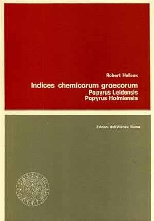 Imagen del vendedor de Indices chemicorum graecorum. Papyrus Leidensis, Papyrus Holmiensis. a la venta por FIRENZELIBRI SRL