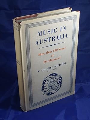 Imagen del vendedor de Music in Australia, more than 150 Years of Development a la venta por Austin Sherlaw-Johnson, Secondhand Music