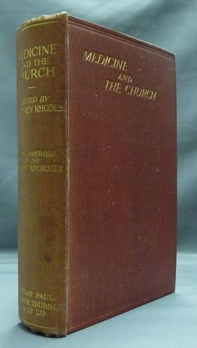 Medicine and the Church, being a series of studies on the relationship between the Practice of Me...