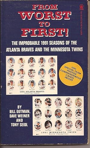 Seller image for From Worst to First! The Improbable 1991 Seasons of the Atlanta Braves and the Minnesota Twins for sale by Auldfarran Books, IOBA