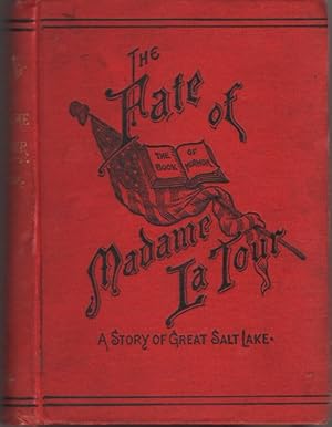 Immagine del venditore per The Fate Of Madame La Tour A Tale of Great Salt Lake venduto da Dan Glaeser Books