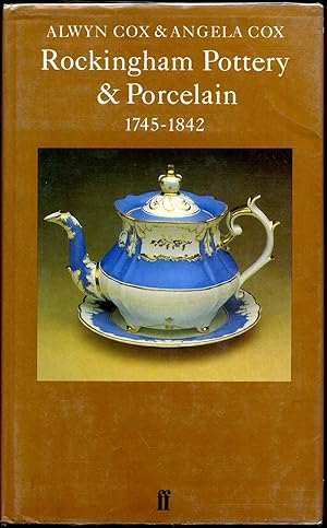 Imagen del vendedor de ROCKINGHAM POTTERY & PORCELAIN 1745-1842. a la venta por Kurt Gippert Bookseller (ABAA)