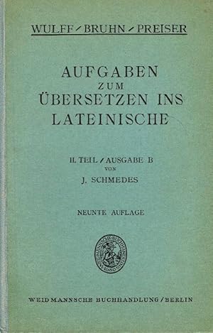 Aufgaben zum Übersetzen ins Lateinische ( Frankfurter Lehrplan). Zweiter Teil: Für die Obertertia...