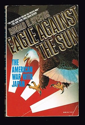 Bild des Verkufers fr Eagle Against the Sun: The American War With Japan zum Verkauf von Ray Dertz