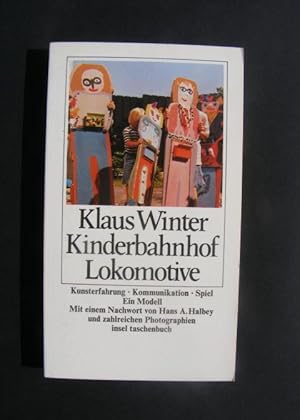 Seller image for Kinderbahnhof Lokomotive - Kunsterfahrung Kommunikation Spiel - Ein Modell for sale by Antiquariat Strter