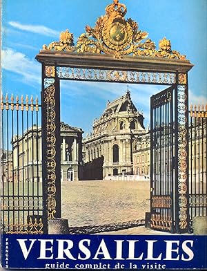 Versailles en couleurs, guide complet de la visite