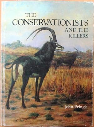 The Conservationists and the Killers the Story of Game Protection and the Wildlife Society of Sou...