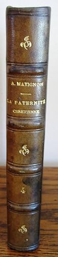 Seller image for La paternit chrtienne ; Confrences prches  la runion des pres de famille du Jsus de Paris Quatrime Srie : Les devoirs de l'poux for sale by Librairie Thot