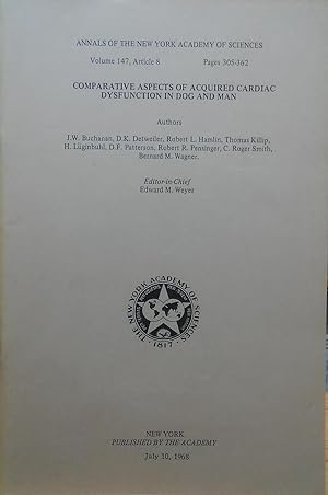 Comparative Aspects of Acquired Cardiac Dysfunction in Dog and Man (Annals of the New York Academ...