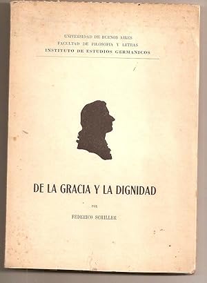 DE LA GRACIA Y LA DIGNIDAD. Traducción de Juan Probst y Raimundo Lida. Con un estudio preliminar ...