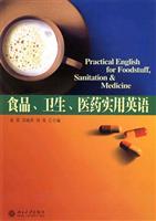Bild des Verkufers fr Practical English for foodstuff. Sanitation medicine(Chinese Edition) zum Verkauf von liu xing