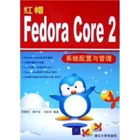 Imagen del vendedor de Red Hat Fedora Core 2 system configuration and management(Chinese Edition) a la venta por liu xing