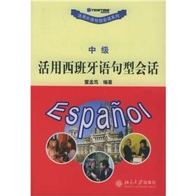 Bild des Verkufers fr Spanish sentence utilize the session ( Intermediate)(Chinese Edition) zum Verkauf von liu xing