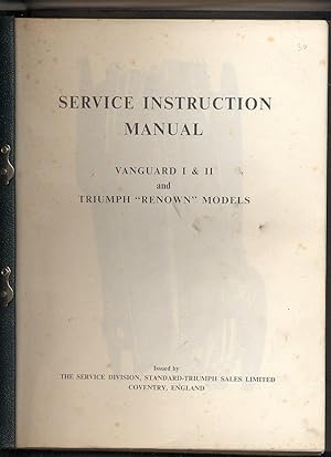 Bild des Verkufers fr Service Instruction Manual For Vanguard I & II and Triumph 'Renown' Models zum Verkauf von Little Stour Books PBFA Member