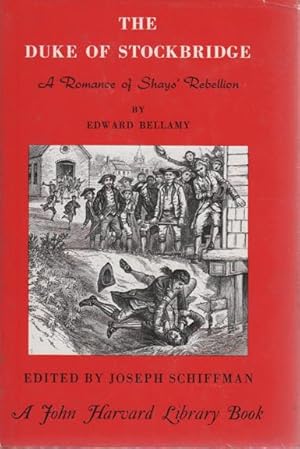The Duke of Stockbridge: A Romance of Shay's Rebellion (A John Harvard Library Book)