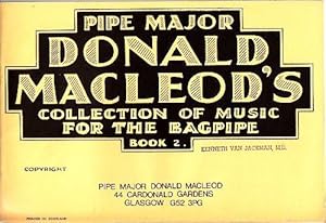 Pipe Major Donald Macleod's Collection of Music for the Bagpipe - Book 2
