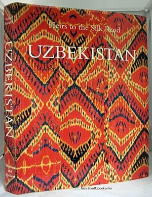 HEIRS TO THE SILK ROAD UZBEKISTAN