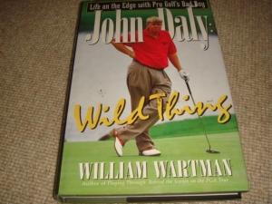 Bild des Verkufers fr John Daly: Wild Thing (1st edition hardback) zum Verkauf von 84 Charing Cross Road Books, IOBA