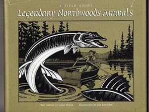 Legendary Northwoods Animals: A Field Guide