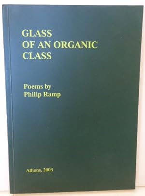 Seller image for GLASS OF AN ORGANIC CLASS for sale by RON RAMSWICK BOOKS, IOBA