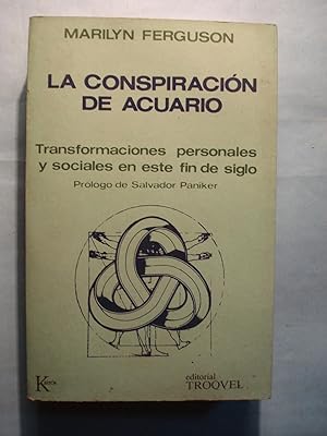 Imagen del vendedor de LA CONSPIRACIN DE ACUARIO. TRANSFORMACIONES PERSONALES Y SOCIALES EN ESTE FIN DE SIGLO a la venta por Ernesto Julin Friedenthal