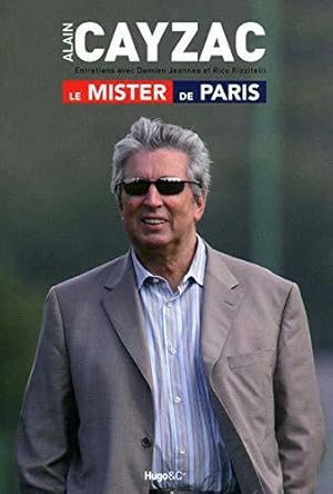 Seller image for Alain Cayzac : Le Mister de Paris for sale by JLG_livres anciens et modernes