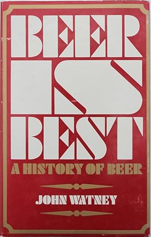 Seller image for Beer is Best, by John Watney. for sale by Michael S. Kemp, Bookseller