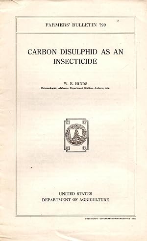 Imagen del vendedor de Carbon Disulphide as an Insecticide Farmers' Bulletin 799 a la venta por Book Booth