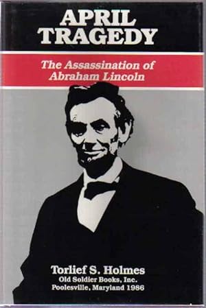 Seller image for April Tragedy: The Assassination of Abraham Lincoln for sale by The Book Junction