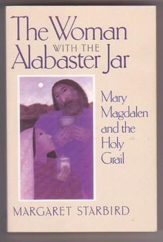 Seller image for The Woman With the Alabaster Jar: Mary Magdalen and the Holy Grail for sale by Ray Dertz