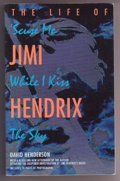 Image du vendeur pour Scuse Me While I Kiss the Sky: The Life of Jimi Hendrix mis en vente par Ray Dertz