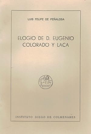 Imagen del vendedor de ELOGIO DE D. EUGENIO COLORADO Y LACA. a la venta por Librera Torren de Rueda