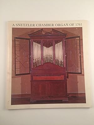Seller image for A Snetzler Chamber Organ of 1761 for sale by WellRead Books A.B.A.A.
