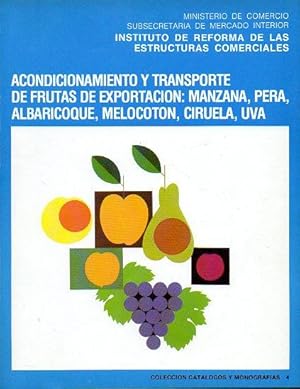 Seller image for ACONDICIONAMIENTO Y TRANSPORTE DE FRUTAS DEEXPORTACIN: MANZANA, PERA, ALCBARICOQUE, MELOCOTN, CIRUELA, UVA. for sale by angeles sancha libros