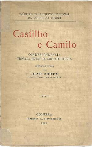 CASTILHO E CAMILO - Correspondência Trocada Entre os Dois Escritores