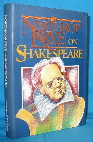 Seller image for Northrop Frye on Shakespeare for sale by Alhambra Books