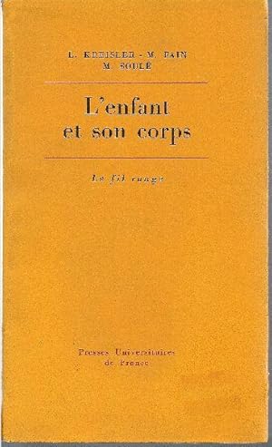 L'enfant et son corps. Études sur la clinique psychosomatique du jeune âge.