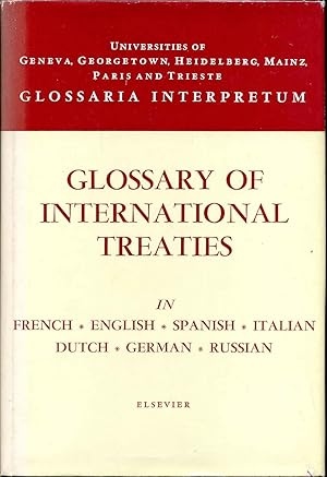 GLOSSARY OF INTERNATIONAL TREATIES In French, English, Spanish, Italian, Dutch, German and Russian.