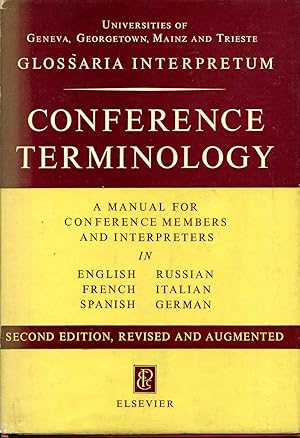 CONFERENCE TERMINOLOGY. A Manual for Conference Members and Interpreters In English, French, Span...