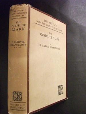 The Moffat New Testament Commentary - The Gospel of Mark.