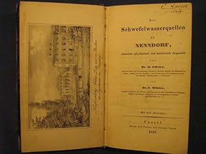 Die Schwefelwasserquellen zu Nenndorf, chemisch-physikalisch und medicinisch dargestellt. Mit dre...