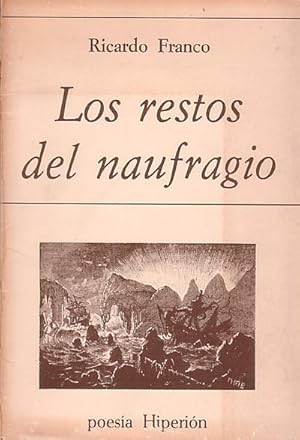Bild des Verkufers fr LOS RESTOS DEL NAUGRAGIO zum Verkauf von Librera El Astillero