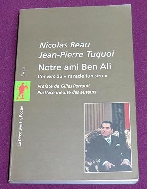 Seller image for NOTRE AMI BEN ALI L'envers du "miracle tunisien" for sale by LE BOUQUINISTE